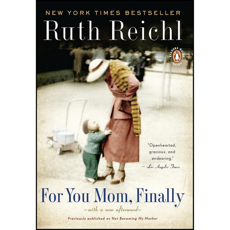 کتاب For You, Mom. Finally. اثر Ruth Reichl انتشارات پنگوئین