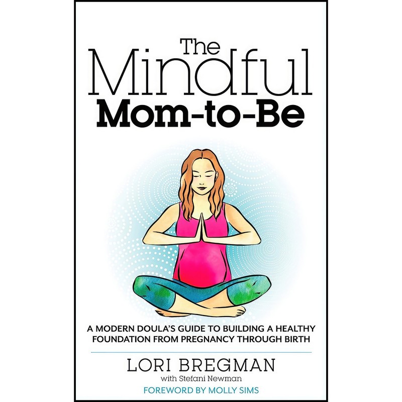 کتاب The Mindful Mom-To-Be اثر جمعی از نویسندگان انتشارات Rodale Books